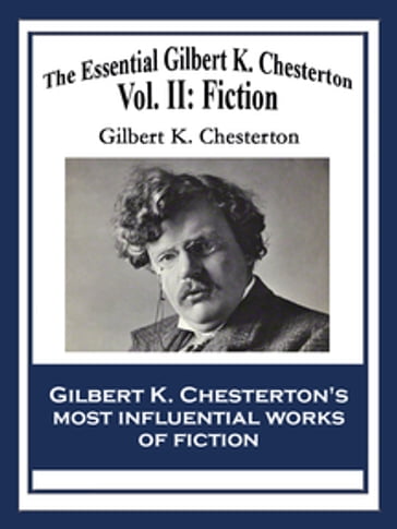 The Essential Gilbert K. Chesterton - Gilbert K. Chesterton