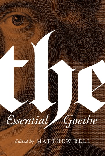 The Essential Goethe - Johann Wolfgang Von Goethe