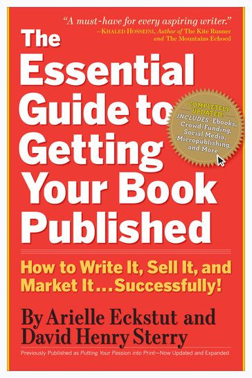The Essential Guide to Getting Your Book Published - Arielle Eckstut - David Henry Sterry