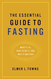The Essential Guide to Fasting