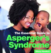 The Essential Guide to Asperger s Syndrome