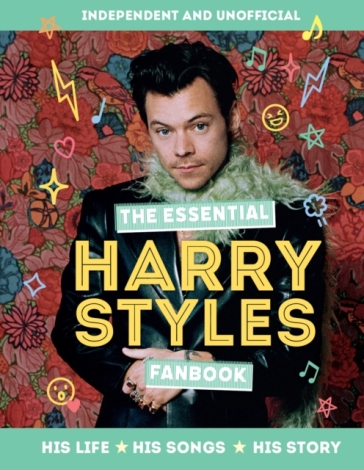 The Essential Harry Styles Fanbook - Mortimer Children