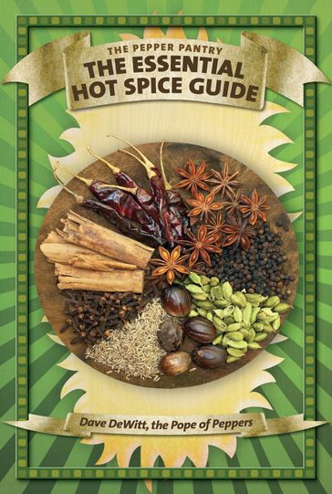 The Essential Hot Spice Guide - Dave DeWitt