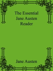The Essential Jane Austen Reader