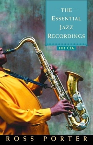 The Essential Jazz Recordings - Ross Porter