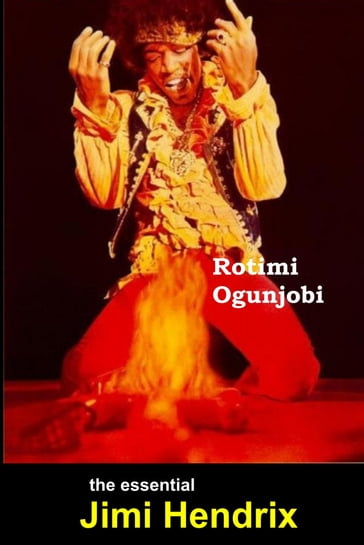 The Essential Jimi Hendrix - Rotimi Ogunjobi