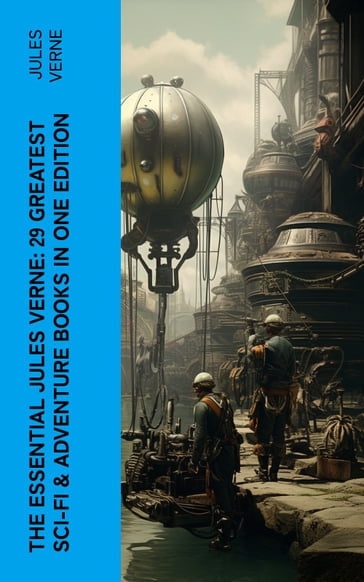The Essential Jules Verne: 29 Greatest Sci-Fi & Adventure Books in One Edition - Verne Jules