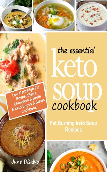 The Essential Keto Soup Cookbook - June Disalvo