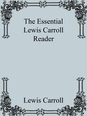 The Essential Lewis Carroll Reader