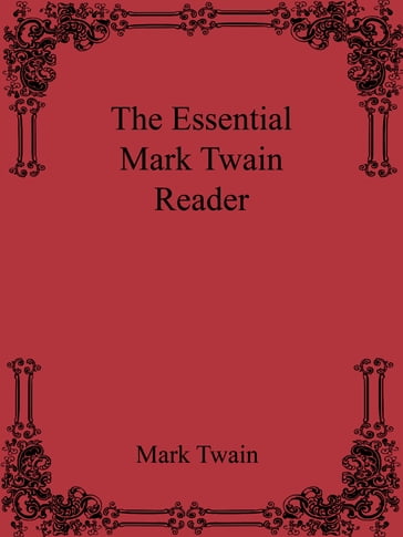 The Essential Mark Twain Reader - Twain Mark