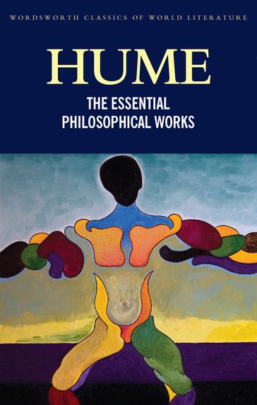 The Essential Philosophical Works - David Hume - Tom Griffith