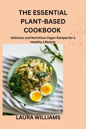 The Essential Plant-Based Cookbook