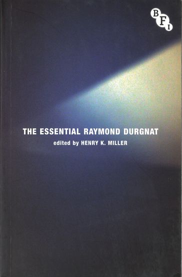 The Essential Raymond Durgnat