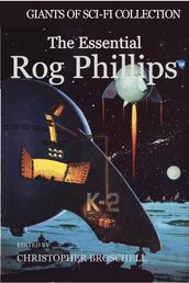 The Essential Rog Phillips