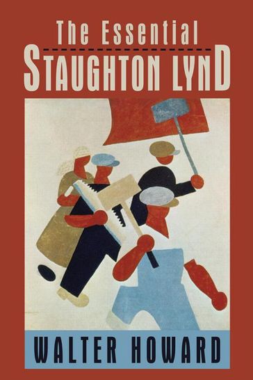 The Essential Staughton Lynd - Walter Howard