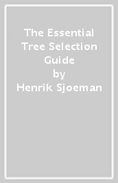 The Essential Tree Selection Guide