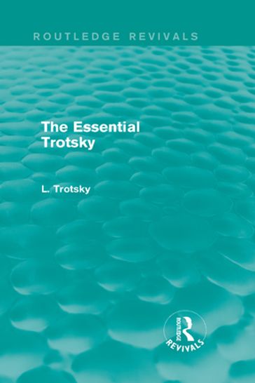 The Essential Trotsky (Routledge Revivals) - Leon Trotsky