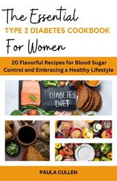 The Essential Type 2 Diabetes Cookbook For Women