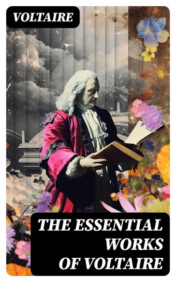 The Essential Works of Voltaire - Voltaire