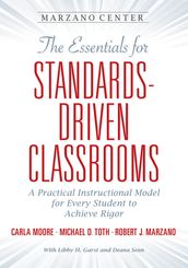 The Essentials for Standards-Driven Classrooms