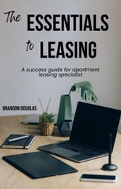 The Essentials to Leasing