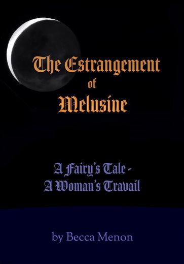 The Estrangement of Melusine - Becca Menon