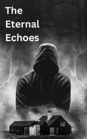 The Eternal Echoes