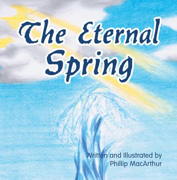 The Eternal Spring - Phillip MacArthur