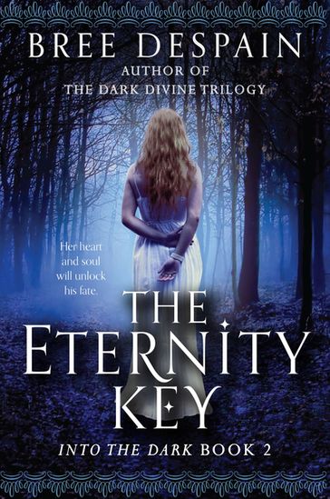 The Eternity Key - Bree Despain