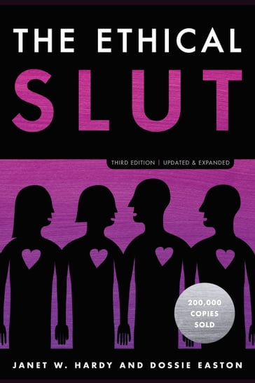 The Ethical Slut, Third Edition - Dossie Easton - Janet W. Hardy