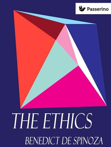 The Ethics - Benedict de Spinoza