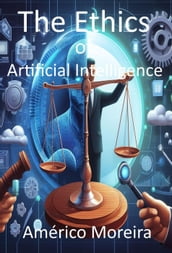 The Ethics of Artificial Intelligence