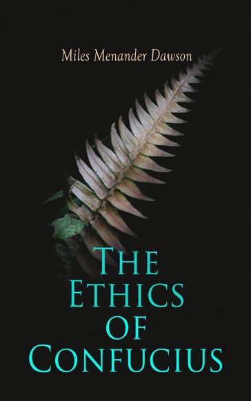 The Ethics of Confucius - Miles Menander Dawson