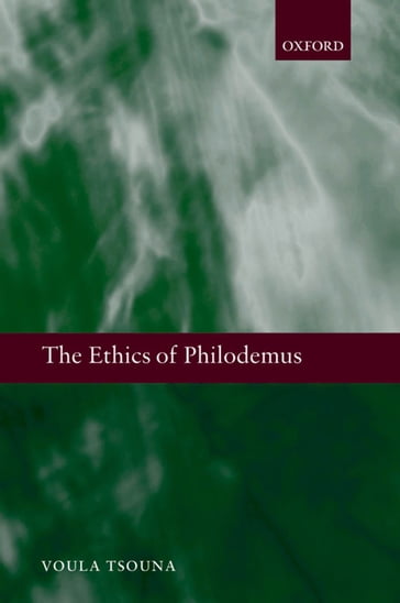 The Ethics of Philodemus - Voula Tsouna