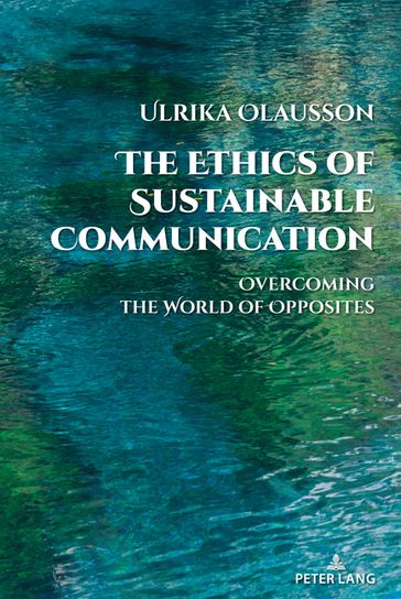 The Ethics of Sustainable Communication - Simon Cottle - Ulrika Olausson