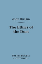 The Ethics of the Dust (Barnes & Noble Digital Library)