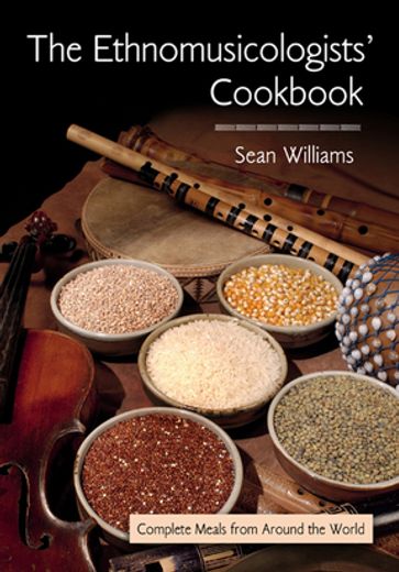 The Ethnomusicologists' Cookbook - Williams Sean