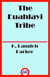 The Euahlayi Tribe (Illustrated)