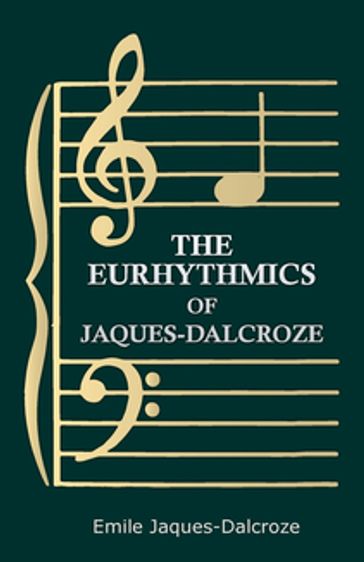 The Eurhythmics of Jaques-Dalcroze - Emile Jaques-Dalcroze