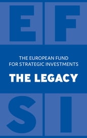 The European Fund for Strategic Investments: The Legacy