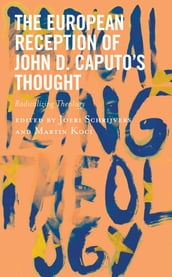 The European Reception of John D. Caputo s Thought