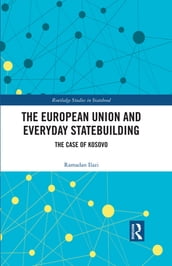 The European Union and Everyday Statebuilding