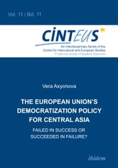 The European Union s Democratization Policy for Central Asia