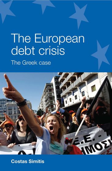 The European debt crisis - Andrew Geddes - Costas Simitis - Dimitris Papadimitriou - Peter Humphreys - Simon Bulmer
