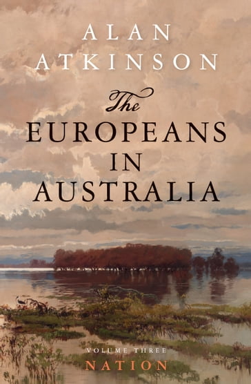 The Europeans in Australia - Alan Atkinson