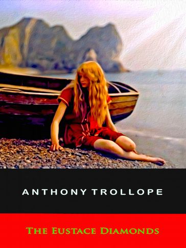 The Eustace Diamonds - Anthony Trollope