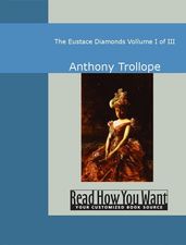 The Eustace Diamonds: Volume I Of III