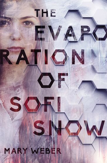 The Evaporation of Sofi Snow - Mary Weber