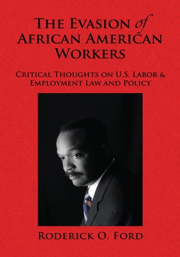 The Evasion of African American Workers - Roderick O. Ford