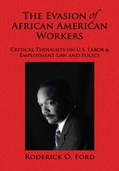 The Evasion of African American Workers